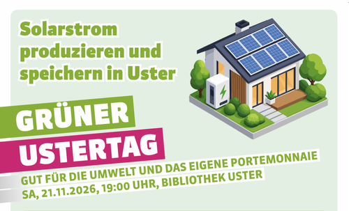 Grüner Ustertag 2026: Solarstrom produzieren und speichern in Uster